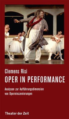 Oper in performance (eBook, ePUB) - Risi, Clemens