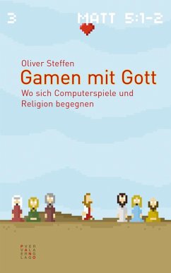 Gamen mit Gott (eBook, PDF) - Steffen, Oliver