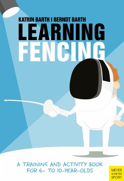 Learning Fencing (eBook, PDF) - Barth, Berndt; Barth, Katrin