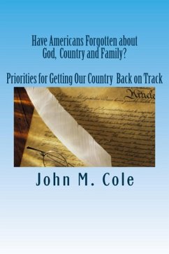 Cover Have Americans Forgotten about God, Country and Family? (eBook, ePUB)