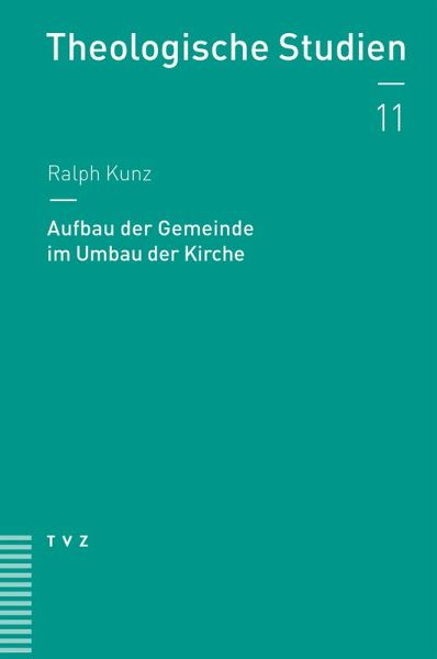 Aufbau der Gemeinde im Umbau der Kirche (eBook, PDF)