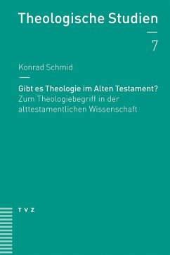 Gibt es Theologie im Alten Testament? (eBook, PDF) - Schmid, Konrad