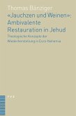 'Jauchzen und Weinen': Ambivalente Restauration in Jehud (eBook, PDF)