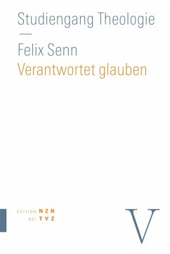 Verantwortet glauben (eBook, PDF) - Senn, Felix