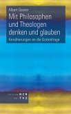 Mit Philosophen und Theologen denken und glauben (eBook, PDF)