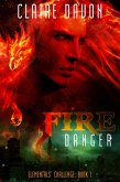 Fire Danger (Elementals' Challenge, #1) (eBook, ePUB) Fire Danger (Elementals' Challenge, #1) (eBook, ePUB)