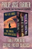 Three Powerful Science Fiction Classics (eBook, ePUB) Three Powerful Science Fiction Classics (eBook, ePUB)