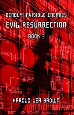 Deadly Invisible Enemies: Evil Resurrection (eBook, ePUB) - Brown, Harold Lea