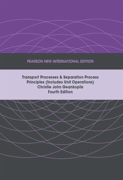 Transport Processes and Separation Process Principles (Includes Unit Operations), Pearson New International Edition - Geankoplis, Christie