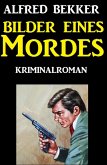 Bilder eines Mordes: Kriminalroman (eBook, ePUB)