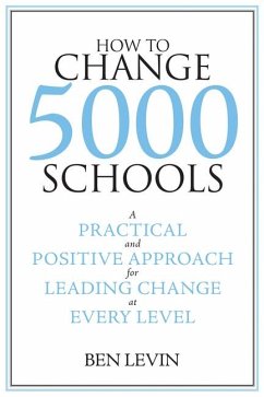 How to Change 5000 Schools - Levin, Ben