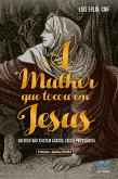 A mulher que tocou em Jesus (eBook, ePUB)