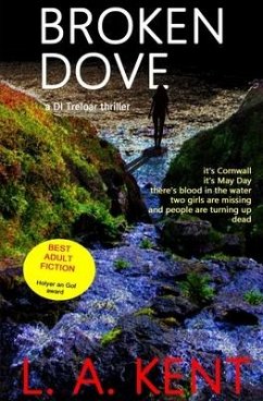 Broken Dove: The St. Ives murders - an award winning, disturbing crime thriller. - Kent, L. A.