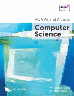 AQA AS and A Level Computer Science - Heathcote, PM; Heathcote, RSU