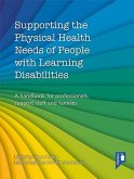 Supporting the Physical Health Needs of People with Learning Disabilities: A Handbook for Professionals, Support Staff and Families