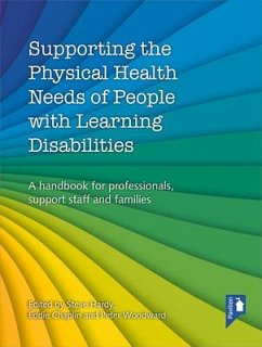 Supporting the Physical Health Needs of People with Learning Disabilities: A Handbook for Professionals, Support Staff and Families - Hardy, Steve; Chaplin, Eddie; Woodward, Peter