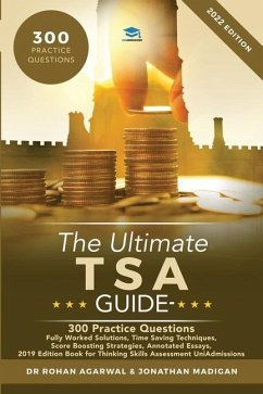The Ultimate TSA Guide- 300 Practice Questions: Fully Worked Solutions, Time Saving Techniques, Score Boosting Strategies, Annotated Essays, 2019 Edit - Madigan, Jonathan