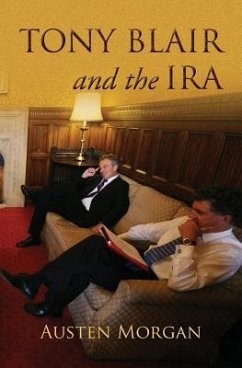 Tony Blair and the IRA: The 'On The Runs' Scandal - Morgan, Austen