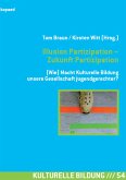 Illusion Partizipation - Zukunft Partizipation (eBook, PDF)