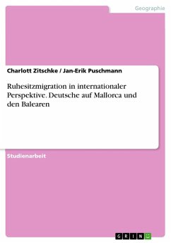 Ruhesitzmigration in internationaler Perspektive. Deutsche auf Mallorca und den Balearen - Puschmann, Jan-Erik;Zitschke, Charlott