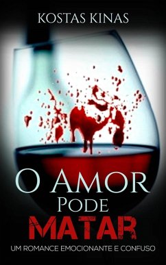 O Amor Pode Matar (eBook, ePUB) - Kinas, Kostas