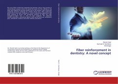 Fiber reinforcement in dentistry: A novel concept