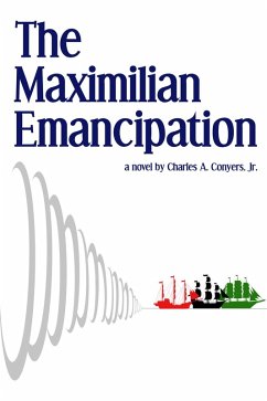 The Maximilian Emancipation (World/Time Diaspora, #1) (eBook, ePUB) - Conyers, Charles