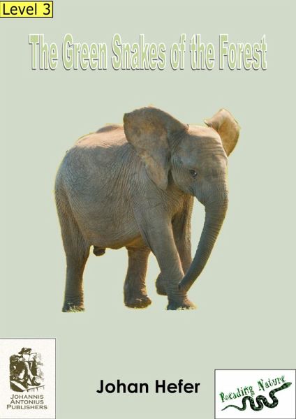 The green snakes of the forest (Reading Nature) (eBook, ePUB) The green snakes of the forest (Reading Nature) (eBook, ePUB)