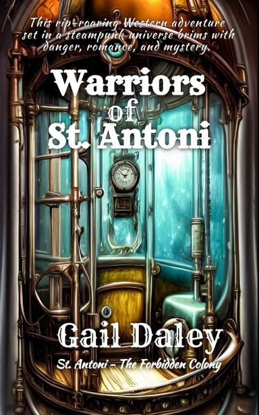 Warriors of St. Antoni (St. Antoni - The Forbidden Colony, #1) (eBook, ePUB) Warriors of St. Antoni (St. Antoni - The Forbidden Colony, #1) (eBook, ePUB)