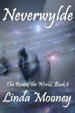 Neverwylde (The Rim of the World, #6) (eBook, ePUB) - Mooney, Linda