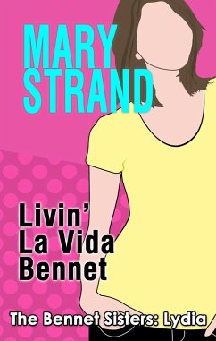 Livin' La Vida Bennet (The Bennet Sisters, #4) (eBook, ePUB) - Strand, Mary