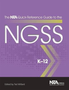 The Nsta Quick-Reference Guide to the Ngss, K-12 - Willard, Ted