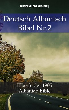 Deutsch Albanisch Bibel Nr.2 (eBook, ePUB) - Ministry, TruthBeTold