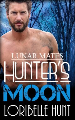 Hunter's Moon (Lunar Mates, #8) (eBook, ePUB) - Hunt, Loribelle