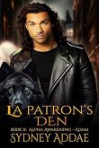 Alpha Awakening - Adam (La Patron's Den, #2) (eBook, ePUB)