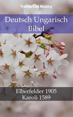 Deutsch Ungarisch Bibel (eBook, ePUB) - Ministry, TruthBeTold