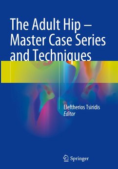 The Adult Hip - Master Case Series and Techniques