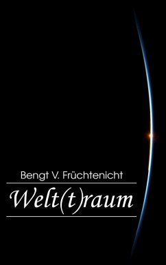 Welt(t)raum - Früchtenicht, Bengt V.
