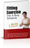 Quick Tips for Fitting Exercise into a Busy Schedule (eBook, PDF)