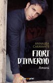 Fiori d'inverno. Amarsi (eBook, ePUB)