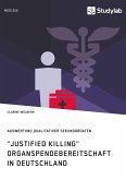 &quote;Justified Killing&quote;. Organspendebereitschaft in Deutschland