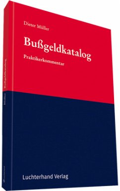 Bußgeldkatalog-Verordnung, Praktikerkommentar - Müller, Dieter