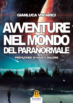 Avventure nel Mondo del paranormale (eBook, ePUB) - Volarici, Gianluca