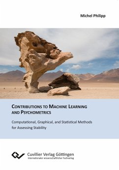 Contributions to Machine Learning and Psychometrics. Computational, Graphical, and Statistical Methods for Assessing Stability - Philipp, Michel