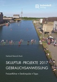 Skulptur-Projekte 2017 Gebrauchsanweisung - Kock, Gerhard Heinrich