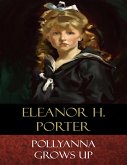 Pollyanna Grows Up (eBook, ePUB)
