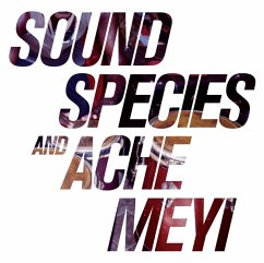 Soundspecies & Ache Meyi - Soundspecies/Ache Meyi