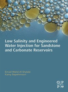 Low Salinity and Engineered Water Injection for Sandstone and Carbonate Reservoirs (eBook, ePUB) - Shalabi, Emad Walid Al; Sepehrnoori, Kamy