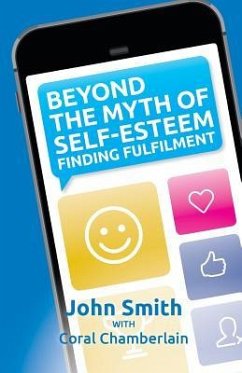 Beyond the Myth of Self-Esteem - Smith, John