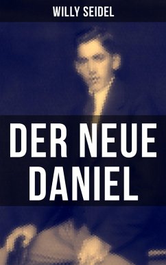 Der neue Daniel (eBook, ePUB) - Seidel, Willy